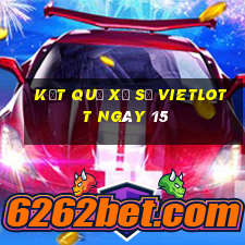 kết quả Xổ Số vietlott ngày 15