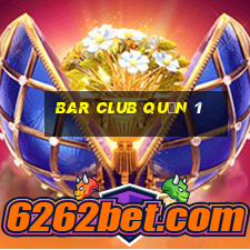 bar club quận 1