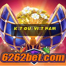 kết quả việt nam