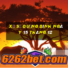 xổ số quảng bình ngày 15 tháng 12