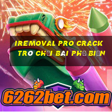 iremoval pro crack trò chơi bài phổ biến