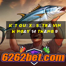 kết quả xổ số trà vinh ngày 14 tháng 9