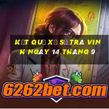 kết quả xổ số trà vinh ngày 14 tháng 9