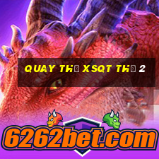 Quay thử XSQT Thứ 2