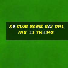 X9 Club Game Bài Online Đổi Thưởng