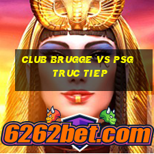 club brugge vs psg truc tiep