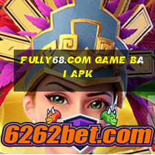 Fully68.Com Game Bài Apk