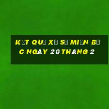 kết quả xổ số miền bắc ngày 20 tháng 2