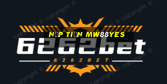 Nạp Tiền Mw88yes