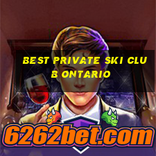 best private ski club ontario