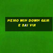 Nemo Win Down Game Bài Vui