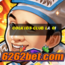 colkids club là gì