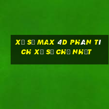 Xổ Số max 4d Phân tích Xổ Số Chủ Nhật