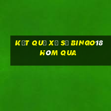 Kết quả xổ số Bingo18 Hôm qua