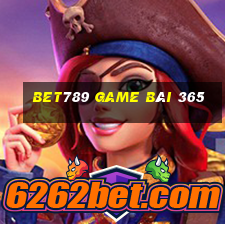 Bet789 Game Bài 365