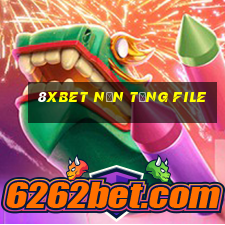 8Xbet Nền tảng File