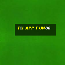 tải app fun88