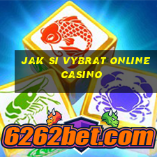 jak si vybrat online casino