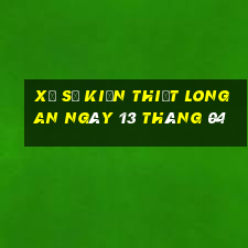 xổ số kiến thiết long an ngày 13 tháng 04