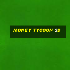 money tycoon 3d