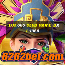 Lux666 Club Game Bài 1368