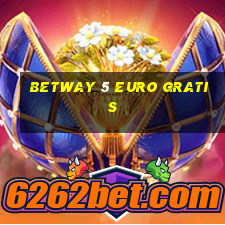 betway 5 euro gratis