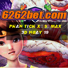 Phân tích Xổ Số Max 3D ngày 19