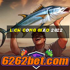 lịch công giáo 2022