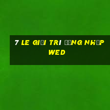 7 Le giải trí Đăng nhập wed