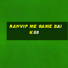 Ranvip Me Game Bài K88