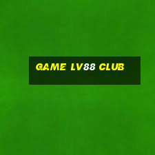 game lv88 club