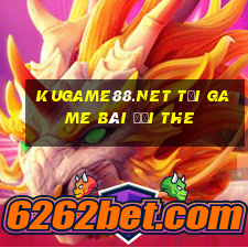 Kugame88.Net Tại Game Bài Đổi The