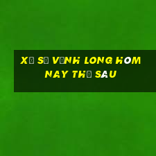 xổ số vĩnh long hôm nay thứ sáu