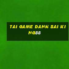 tai game danh bai king88