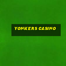 yonkers casino