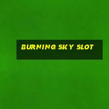 burning sky slot