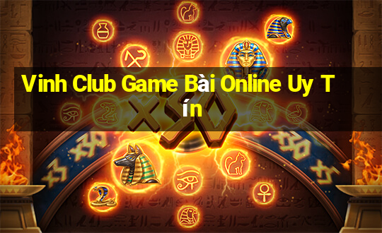 Vinh Club Game Bài Online Uy Tín