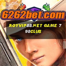 Royvip88.Net Game 798Club