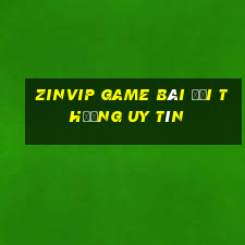 Zinvip Game Bài Đổi Thưởng Uy Tín