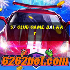 S7 Club Game Bài Hay