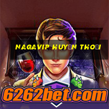 nagavip huyền thoại