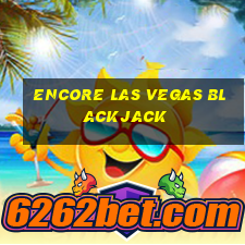 encore las vegas blackjack