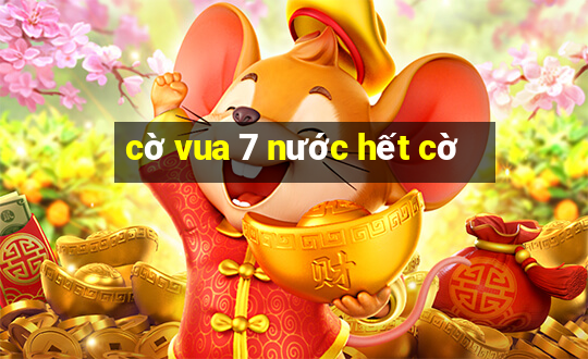 cờ vua 7 nước hết cờ