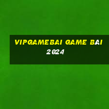 Vipgamebai Game Bài 2024