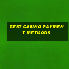 best casino payment methods