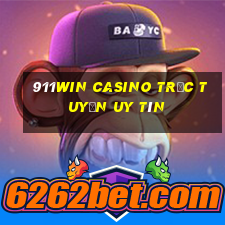 911Win casino trực tuyến uy tín