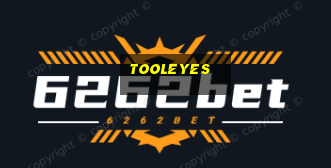 tooleyes