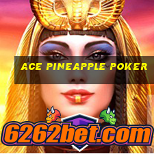 ace Pineapple Poker