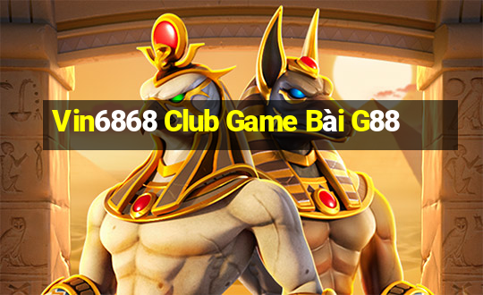 Vin6868 Club Game Bài G88