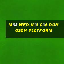 M88 wed mới của Dongsen Platform